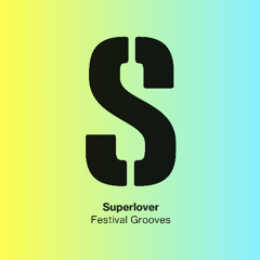 Superlover - Luv U Too Much (Superlover Festival Edit)