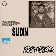 Kobe Banks & Rob The Bank - Slidin