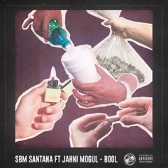 Bool Ft. SBM Santana (Prod.By Nova Elite Audio)