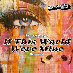 If This World Were Mine (Andy Bach Flowers & Bees Remix)