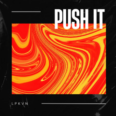 LPKVN - Push It (Extended Version)