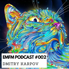 Dmitry Karpov - EMFM Podcast #002