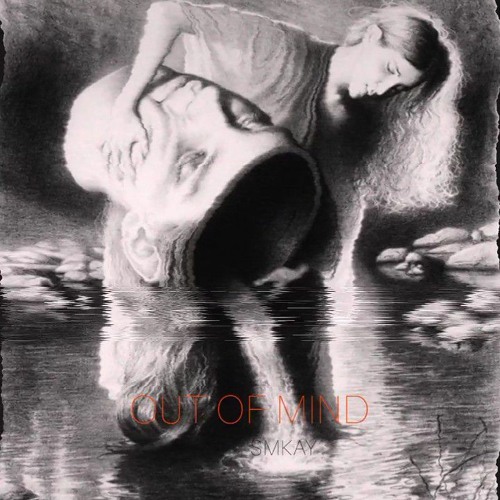 OUT OF MIND | SMKAY