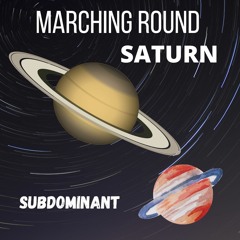 Marching Round Saturn