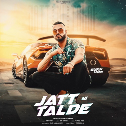 Jatt ni Talde- Sukh Mann ft Prodgk