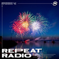 Repeat Radio: Episode 41