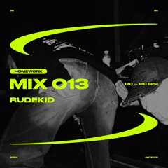 RUDEKID — SHTEKER: HOMEWORK MIX 013