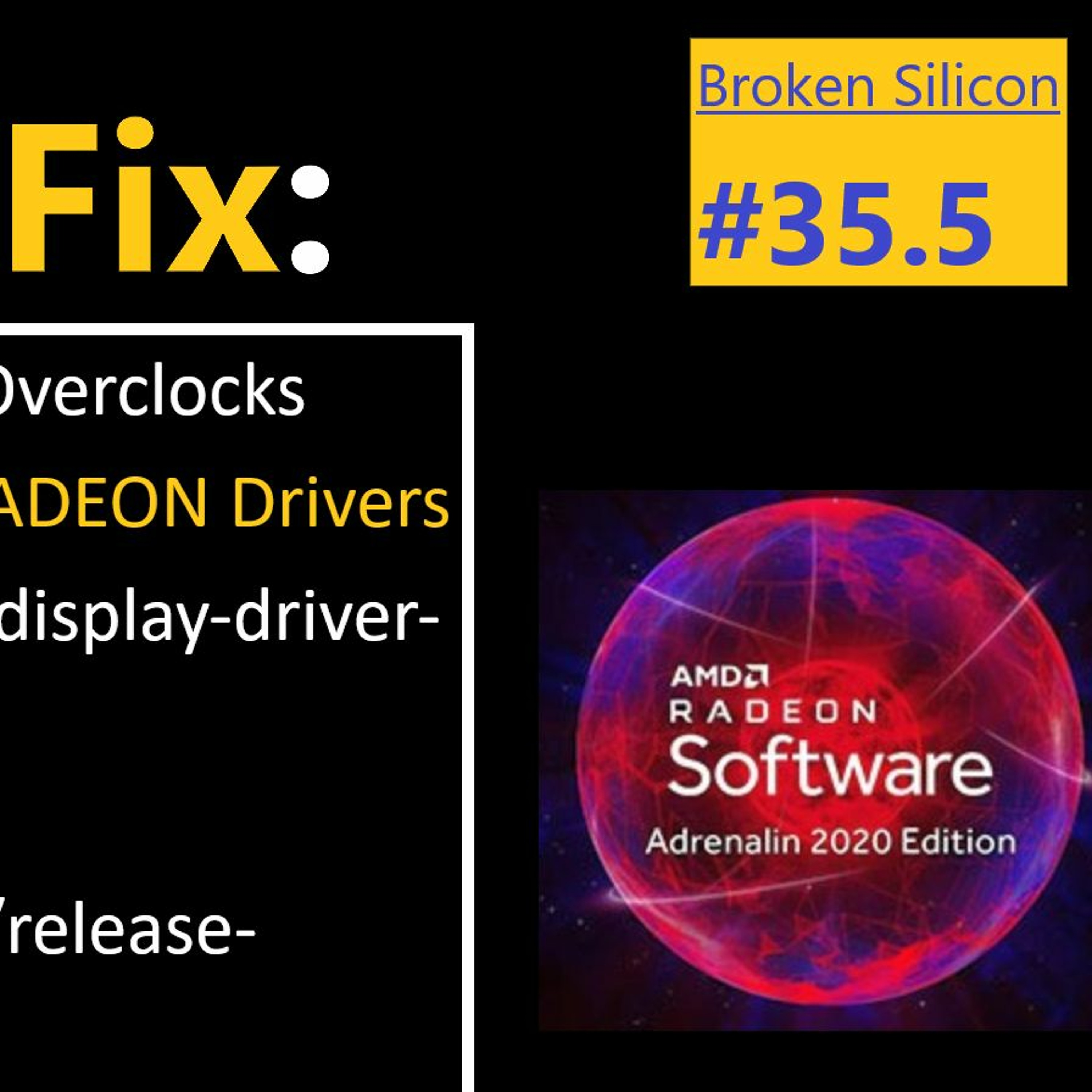 cover of episode 35.5. RADEON Driver Fixing Guide | Kevin Tinnin – AMD Community Admin
