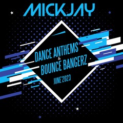 Dance Anthems & Bounce Bangerz - June'23