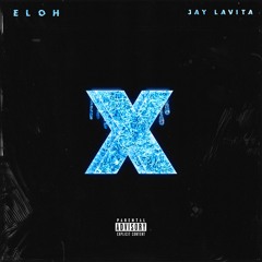 ELOH-X(feat. Jay LaVita)