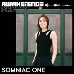Awakenings Podcast S281 - Somniac One