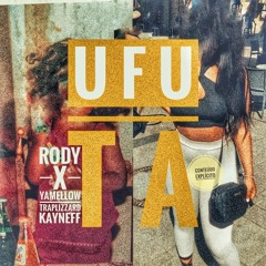 Rody x Yamellow x Trap Lizzard & KayNeff - UFUTA
