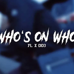 #38 YL X #KD3 DD3 - Whos On Who