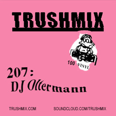 Trushmix 207 - DJ Oltermann