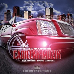 Cadillak Muzik Ft. Dame Daniels