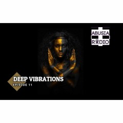 DEEP VIBRATION 11 FOR ABUSIA RADIO (DEEP HOUSE)