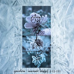 Snippets - Izmirlieva - Incarnate Triptych I+II+III [Sistro]