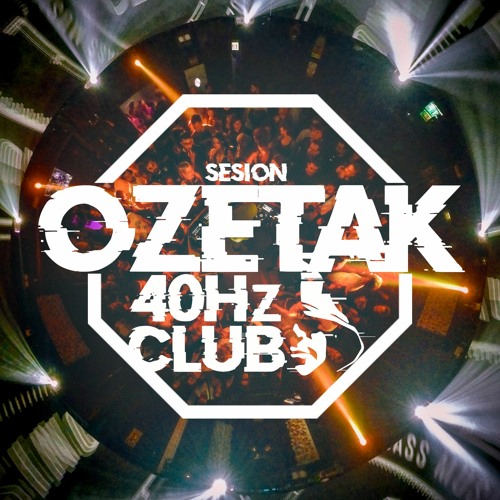 Sesion OZETAK x 40Hz II ANIVERSARIO