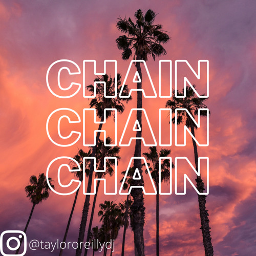 Taylor O'Reilly - Chain Chain Chain