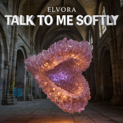 ELVORA – Talk to Me Softly [Slap House]