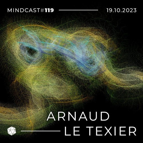 MINDCAST 119 by Arnaud Le Texier