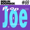 Berlin Boombox Mixtape #69 - Prop Joe DJ mix artwork - Electronic music tracklist cover image