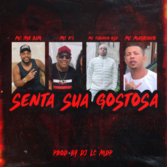SENTA SUA GOSTOSA (feat. Mc Magrinho, MC Fabinho da Osk, MC K9 & MC MR BIM)