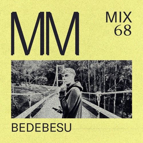 bedebesu - Minimal Mondays Mix 68