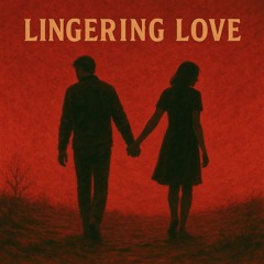 Lingering Love