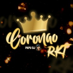 CORONAO - RKT BASS BOOSTED - PAPU DJ