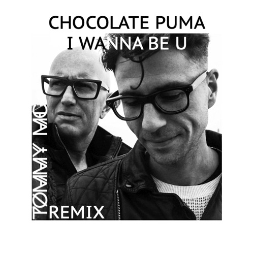 Stream Chocolate Puma - I Wanna Be U (Tommy Mc Remix) [FREE DL, HIT BUY] by  Tommy Mc | Listen online for free on SoundCloud