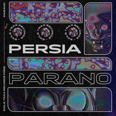 PARANO - PERSIA [EXLTRXPREMIERE]