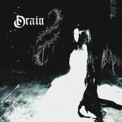 Drain - Slowed