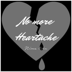 No More Heartache - NIMA LIKU