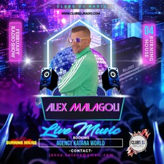 ALEX MALAGOLI -BURNING HOUSE- RADIO SHOW N° 04 - CLUBS DJ RADIO [Season 06] 2023