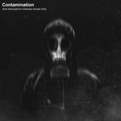 Contamination (Dark Atmospheric Dubstep Sample Pack) | DEMO