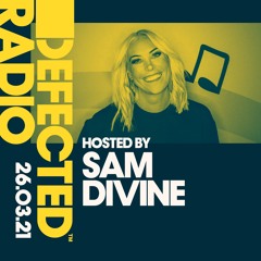 Defected Radio Show hosted by Sam Divine - 26.03.21