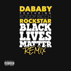 ROCKSTAR (feat. Roddy Ricch) (BLM REMIX)