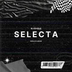 SELECTA - BLVDHÄUS REMIX