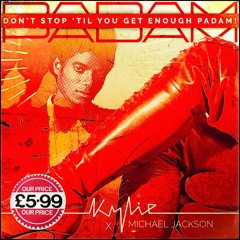 Kylie X Michael Jackson -' Don't Stop 'Til You Get Enough Padam!'
