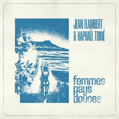Femme Pays Douce - Jean Flambert, Raphaël Toiné