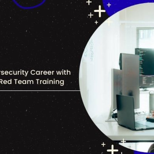 Advance Your Cybersecurity Career with Best Purple & Red Team Training