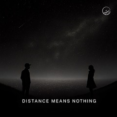 Distance Means Nothing (Radio Edit)