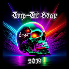 Best - Live Set @ Trip-Tik Bday 2019