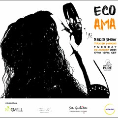 Ecoama Radio Show@Pure Ibiza Radio radio Mixed by Tania Moon 03/08/2021