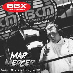 Marc Mercer GBX Guest Mix 21-05-22