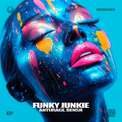 Anturage & DENSH - Funky Junkie (DEFLEE Remix) [HEADONISM 103]