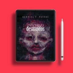 Poemas Destruídos by Gabriel F. Passos . Gratis Ebook [PDF]