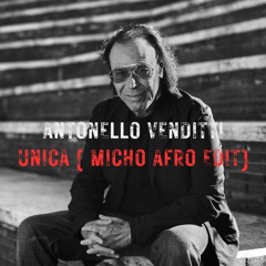 Antonello Venditti - Unica (Micho Afro Edit) FREE DOWNLOAD