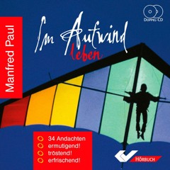 Im Aufwind leben - 34 Andachten - Hörbuch (Manfred Paul)